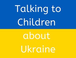 Ukrainian flag with "talking to children about Ukraine" over it